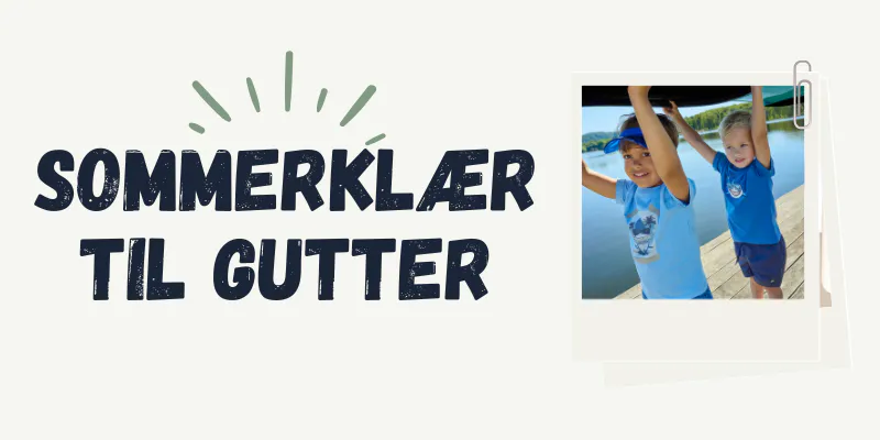 Sommersalg - Klær til gutter